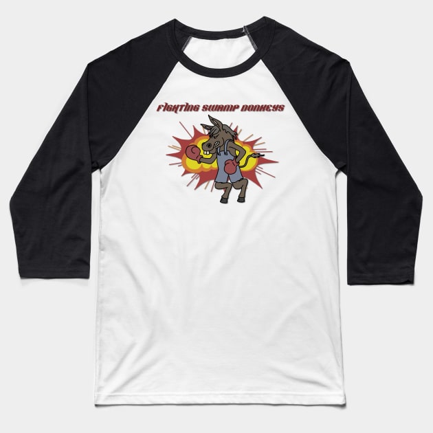 Fighting Swamp Donkeys Baseball T-Shirt by T-Shirts by Elyn FW